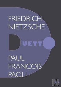 Paul François Paoli - Friedrich Nietzsche - Duetto.