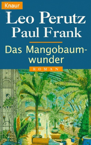 Paul Frank et Leo Perutz - Das Mangobzumwunder.
