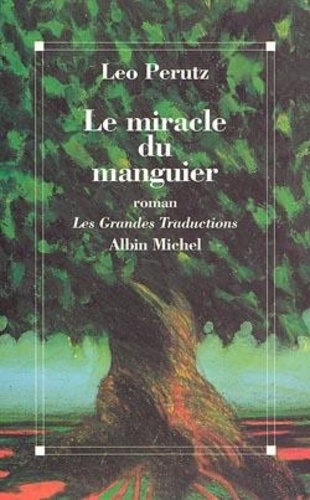 Paul Frank et Leo Perutz - Le miracle du manguier.