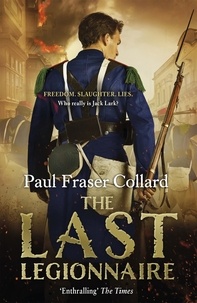 Paul Fraser Collard - The Last Legionnaire (Jack Lark, Book 5) - Battle of Solferino, 1859.