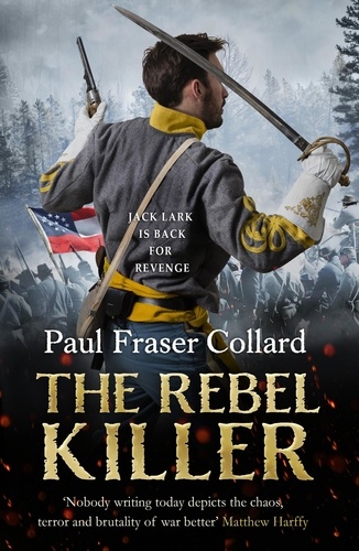 The Rebel Killer (Jack Lark, Book 7). American Civil War, Battle of Shiloh, 1862
