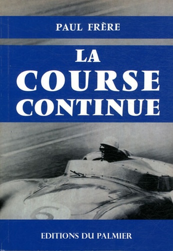 Paul Frère - La course continue.