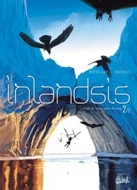 Inlandsis Tome 02 : Frère de coeur, soeur de sang