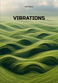 Paul Frigout - Vibrations.