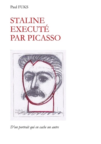 Staline exécuté par Picasso. D'un portrait qui en cache un autre