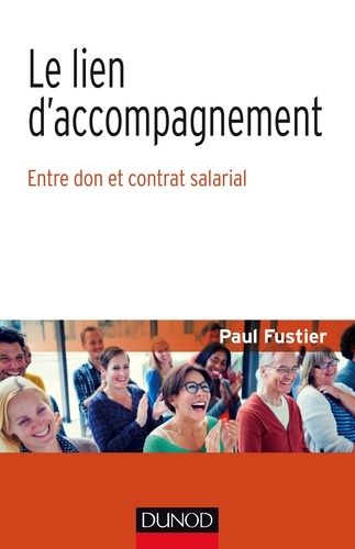 Paul Fustier - Le lien d'accompagnement - Entre don et contrat social.