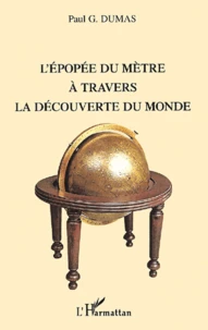 L'Epopee Du Metre A Travers La Decouverte Du Monde