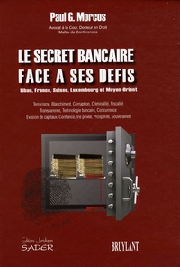 Paul G. Morcos - Le secret bancaire face à ses défis.