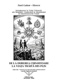 De la Durerea Chinuitoare la Viața Trăită din Plin