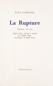 Paul Gadenne - La rupture - Carnets, 1937-1940.