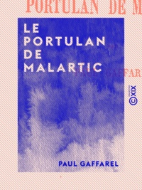 Paul Gaffarel - Le Portulan de Malartic.