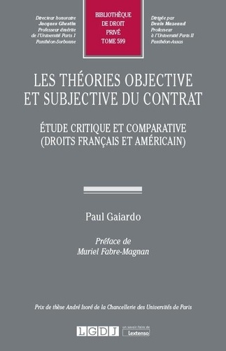 Les théories objective et subjective du contrat. Etude critique et comparative (droits français et américain)