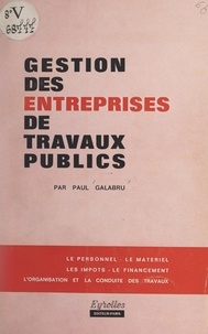 Paul Galabru - Gestion des entreprises de travaux publics.