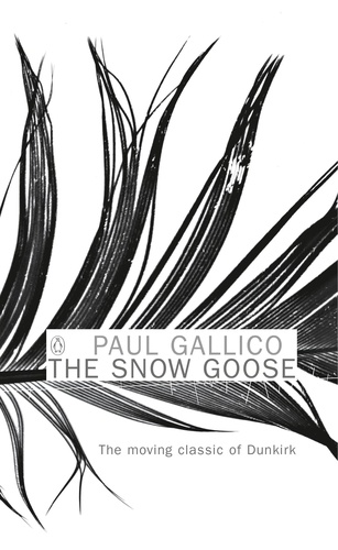 Paul Gallico - The Snow Goose and The Small Miracle.