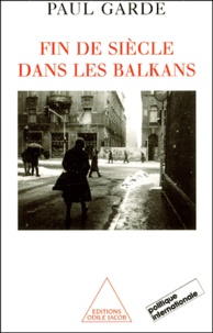 Fin de siècle dans les Balkans, 1992-2000. - Analyses et chroniques.pdf