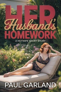Her Husband's Homework: A Hotwife Short Story