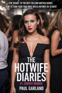 The Hotwife Diaries #1: Sinner Minnie