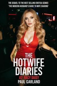 The Hotwife Diaries #2: Racy Daisy