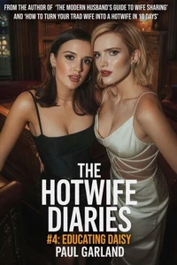 The Hotwife Diaries #4: Educating Daisy