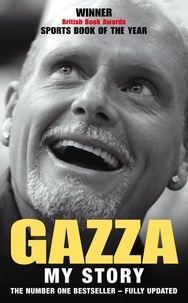 Paul Gascoigne - Gazza:  My Story.