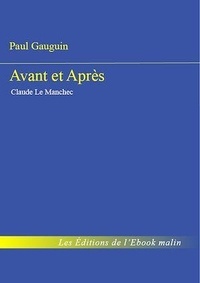 Paul Gauguin - Avant et  Après.