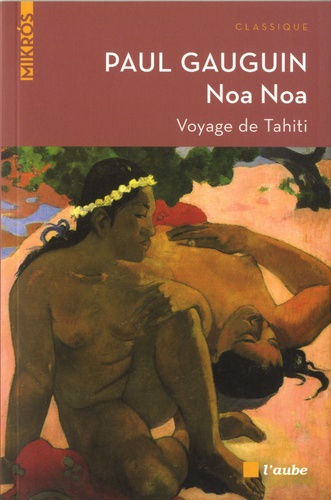 Paul Gauguin - Noa Noa - Voyage de Tahiti.