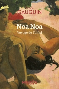 Paul Gauguin - Noa Noa - Voyage de Tahiti.