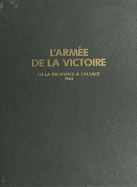 Paul Gaujac - L'Armee De La Victoire Tome Iii.