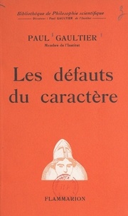 Paul Gaultier - Les défauts du caractère.