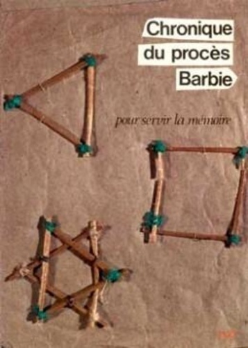 Paul Gauthier - Chronique du procès Barbie - Pour servir la mémoire.