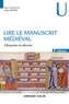 Paul Géhin - Lire le manuscrit médiéval - Observer et décrire.