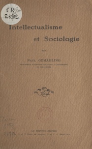 Paul Gemähling - Intellectualisme et sociologie.