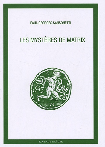 Paul-Georges Sansonetti - Les mystères de Matrix.