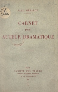 Paul Géraldy - Carnet d'un auteur dramatique.
