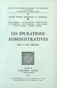 Paul Gerbod et Claude Goyard - Les épurations administratives - XIXe et XXe siècles.