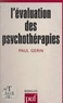 Paul Gérin et Yves Pélicier - L'évaluation des psychothérapies.