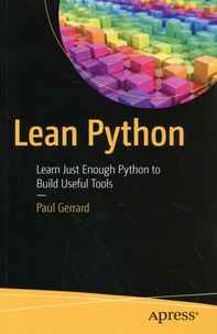 Paul Gerrard - Lean Python - Learn Just Enough Python to Build Useful Tools.