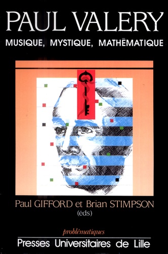 Paul Gifford et Brian Stimpson - PAUL VALERY. - Musique, mystique, mathématique.