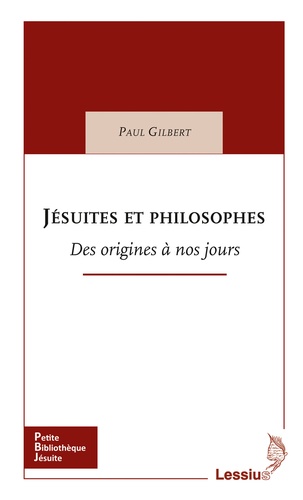Jésuites et philosophes. Des origines à nos jours