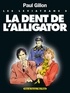 Paul Gillon - Les Léviathans - Tome 02 - La Dent de l'Alligator.