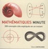 Paul Glendinning - Mathématiques minute - 200 concepts clés expliqués en un instant.