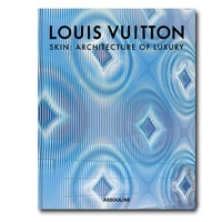 Paul Goldberger - Louis Vuitton Skin - Architecture of Luxury.