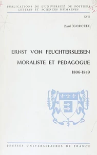 Ernst von Feuchtersleben, moraliste et pédagogue (1806-1849)