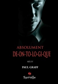 Paul Graff - Absolument dé-on-to-lo-gi-que.