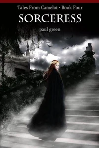 Tales From Camelot Series 4: Sorceress