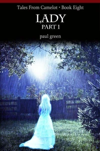 Tales From Camelot Series 8: LADY Part 1