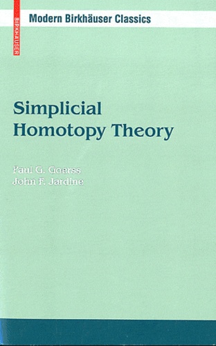 Paul Gregory Goerss et John Fredrick Jardine - Simplicial Homotopy Theory.