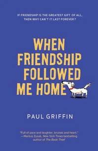 When Friendship Followed Me Home
