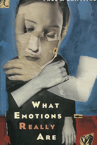Paul Griffiths - What Emotions really are.