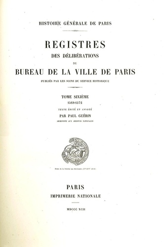 Paul Guérin - Registre des délibérations du bureau de la Ville de Paris - Tome 6, 1568-1572.